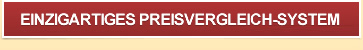Einzigartiges Preisvergleich-System - Jetzt online