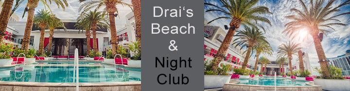 Drai’s Beachclub und Nightclub Las Vegas